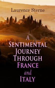 Читать A Sentimental Journey Through France and Italy - Лоренс Стерн
