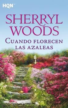 Читать Cuando florecen las azaleas - Sherryl Woods