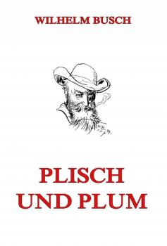 Читать Plisch und Plum - Wilhelm  Busch