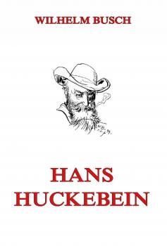 Читать Hans Huckebein - Wilhelm  Busch