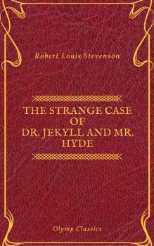 Читать The Strange Case of Dr. Jekyll and Mr. Hyde  ( Olymp Classics ) - Robert Louis Stevenson