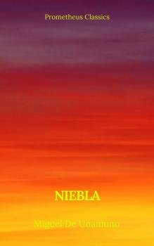 Читать Niebla (Prometheus Classics) - Miguel de Unamuno