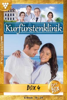 Читать Kurfürstenklinik Jubiläumsbox 4 – Arztroman - Nina Kayser-Darius