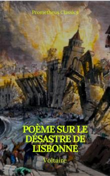 Читать Poème sur le désastre de Lisbonne (Prometheus Classics) - Вольтер