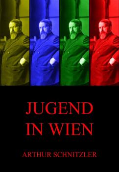 Читать Jugend in Wien - Артур Шницлер