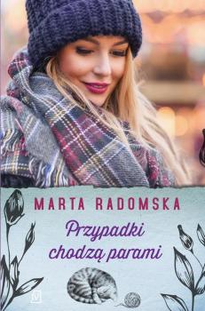 Читать Przypadki chodzą parami - Marta Radomska