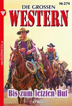 Читать Die großen Western 274 - G.F. Wego