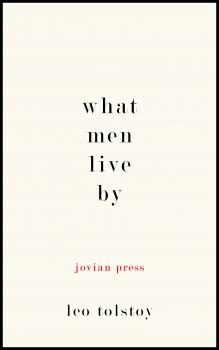Читать What Men Live By - Leo Tolstoy