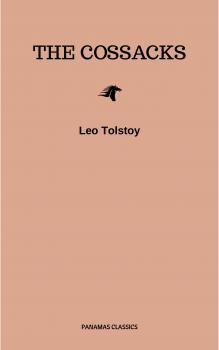 Читать The Cossacks - Leo Tolstoy