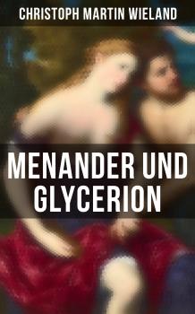 Читать Menander und Glycerion - Christoph Martin Wieland