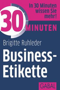 Читать 30 Minuten Business-Etikette - Brigitte  Ruhleder