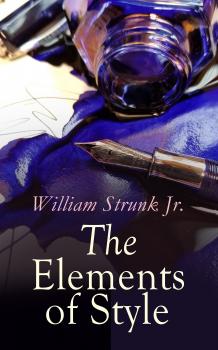 Читать The Elements of Style - William Strunk  Jr.