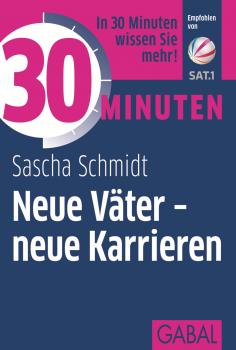 Читать 30 Minuten Neue VÃ¤ter - neue Karrieren - Sascha  Schmidt