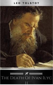 Читать The Death of Ivan Ilych - Leo Tolstoy