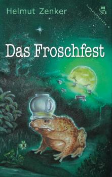 Читать Das Froschfest - Helmut Zenker