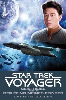 Читать Star Trek - Voyager 4: Geistreise 2 - Der Feind meines Feindes - Christie  Golden