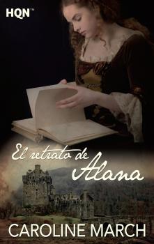 Читать El retrato de Alana - Caroline March