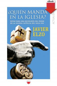 Читать Â¿QuiÃ©n manda en la Iglesia? - Javier Elzo Imaz