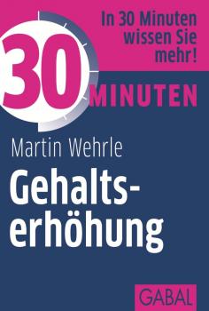 Читать 30 Minuten GehaltserhÃ¶hung - Martin  Wehrle