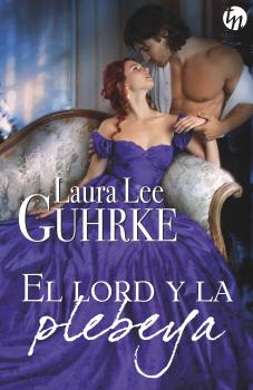 Читать El lord y la plebeya - Laura Lee Guhrke