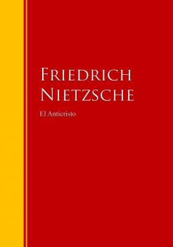 Читать El Anticristo - Friedrich Nietzsche