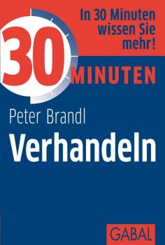 Читать 30 Minuten Verhandeln - Peter  Brandl