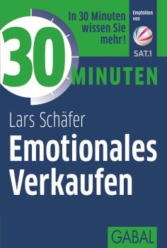 Читать 30 Minuten Emotionales Verkaufen - Lars  Schafer