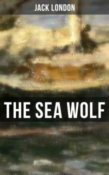Читать THE SEA WOLF - Jack London
