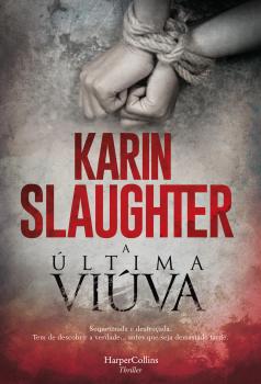 Читать A Ãºltima viÃºva - Karin  Slaughter
