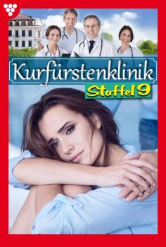 Читать KurfÃ¼rstenklinik Staffel 9 â€“ Arztroman - Nina Kayser-Darius