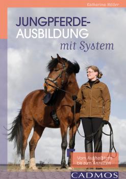 Читать Jungpferdeausbildung mit System - Katharina  Moller
