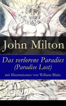 Читать Das verlorene Paradies (Paradise Lost) mit Illustrationen von William Blake - John Laws Milton