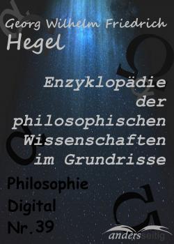 Читать EnzyklopÃ¤die der philosophischen Wissenschaften im Grundrisse - Georg Wilhelm Friedrich  Hegel