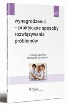 Читать Wynagrodzenia - praktyczne sposoby rozwiązywania problemów - Stanisława Borkowska