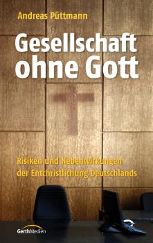 Читать Gesellschaft ohne Gott - Andreas Püttmann