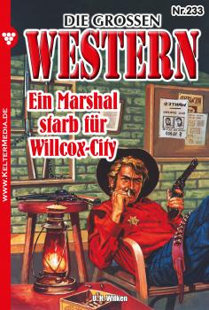 Читать Die großen Western 233 - U.H.  Wilken