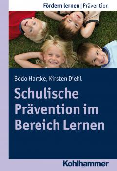 Читать Schulische Prävention im Bereich Lernen - Bodo  Hartke