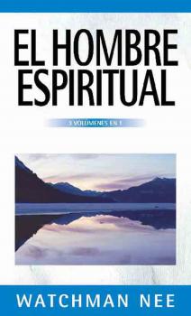 Читать El hombre espiritual - Watchman Nee
