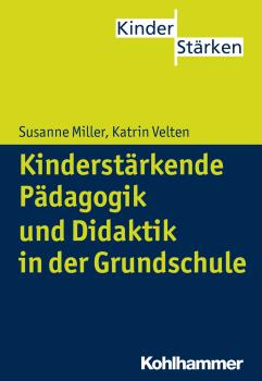 Читать Kinderstärkende Pädagogik in der Grundschule - Susanne  Miller