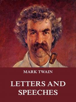 Читать Mark Twain's Letters & Speeches - Марк Твен
