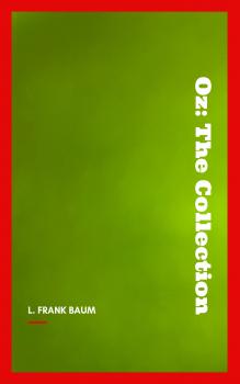 Читать Oz: Collection - Лаймен Фрэнк Баум