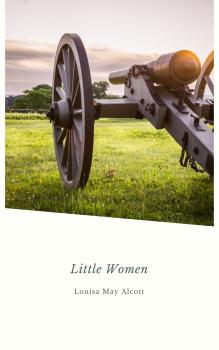Читать Little Women (Now a Major Motion Picture) - Луиза Мэй Олкотт