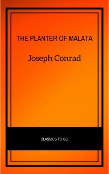 Читать The Planter of Malata - Джозеф Конрад