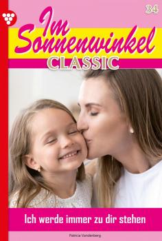 Читать Im Sonnenwinkel Classic 34 – Familienroman - Patricia Vandenberg