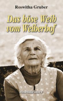 Читать Das böse Weib vom Weiherhof - Roswitha  Gruber