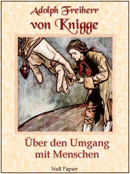 Читать Über den Umgang mit Menschen - Adolph Freiherr von  Knigge