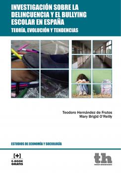 Читать Investigación sobre la delincuencia y el bullying escolar en España - Teodoro Hernández de Frutos