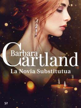 Читать La Novia Substitutua - Barbara Cartland