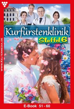 Читать Kurfürstenklinik Staffel 6 – Arztroman - Nina Kayser-Darius