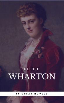 Читать Edith Wharton: 14 Great Novels (Book Center) - Edith Wharton